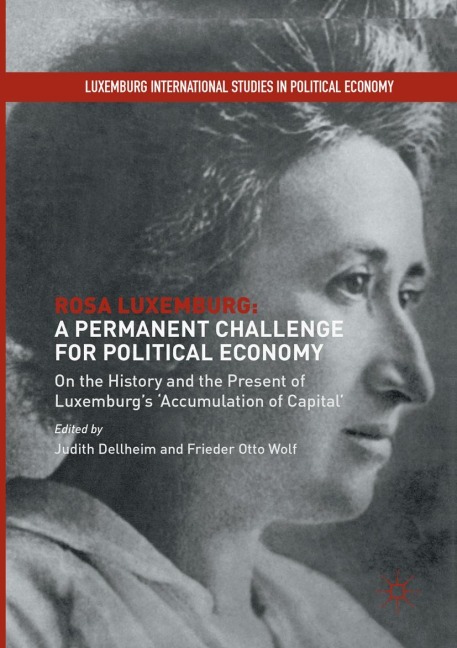 Rosa Luxemburg: A Permanent Challenge for Political Economy - 