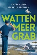 Cover-Bild zum Titel 'Wattenmeergrab' von 'Katja Lund, Markus Stephan'