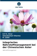 Cover-Bild zum Titel 'Integriertes Nährstoffmanagement bei der Chinesischen Aster' von 'K. P. S. Kirar, Satyakumari Sharma, R. Lekhi'