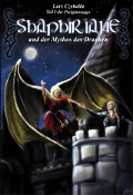 Cover-Bild zum Titel 'Shaphiriane und der Mythos des Drachen' von 'Lars Czekalla'