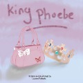 Cover-Bild zum Titel 'King Phoebe' von 'Lauren Roberts'