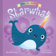 Cover-Bild zum Titel 'When You Adopt a Starwhal' von 'Matilda Rose'