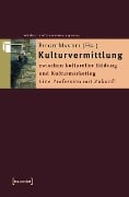 Kulturvermittlung - zwischen kultureller Bildung und Kulturmarketing - 