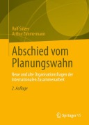 Cover-Bild zum Titel 'Abschied vom Planungswahn' von 'Arthur Zimmermann, Rolf Sülzer'