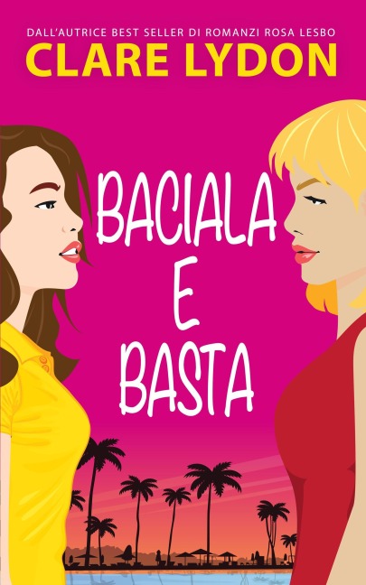 Baciala E Basta - Clare Lydon