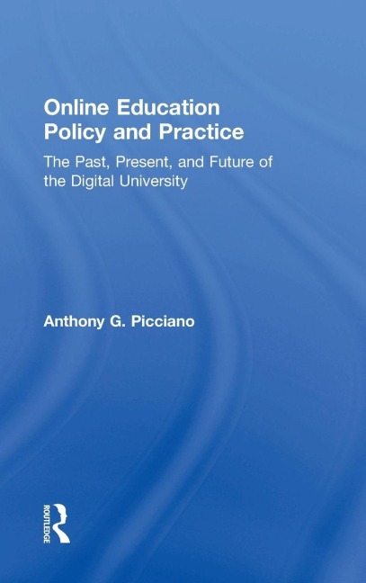 Online Education Policy and Practice - Anthony G. Picciano