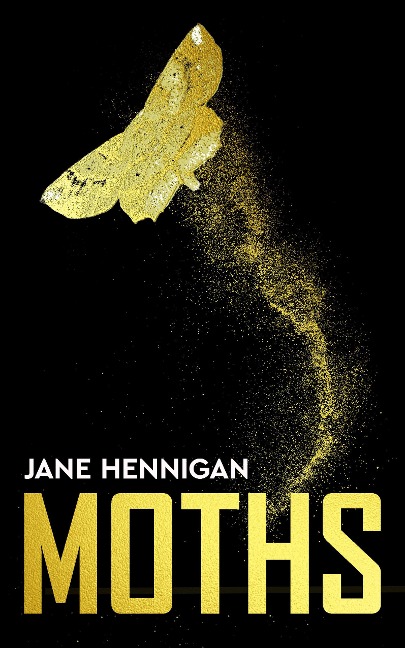 Moths - Jane Hennigan