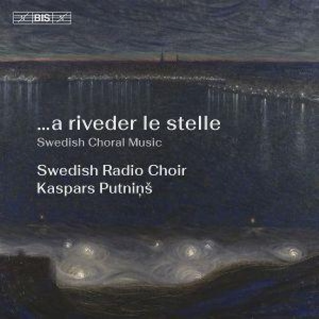 ...a riveder le stelle - Kaspars/Swedish Radio Choir Putnins
