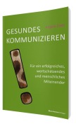 Cover-Bild zum Titel 'Gesundes Kommunizieren' von 'Angela Dietz'