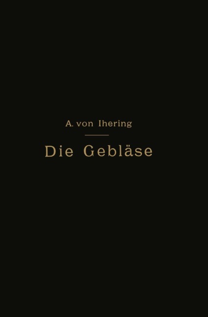 Die Gebläse - Albert Von Ihering