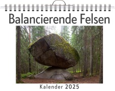 Cover-Bild zum Titel 'Balancierende Felsen - (Wandkalender 2025, Kalender DIN A4 quer, Monatskalender im Querformat mit Kalendarium, das perfekte Geschenk)' von 'Ben Richter'