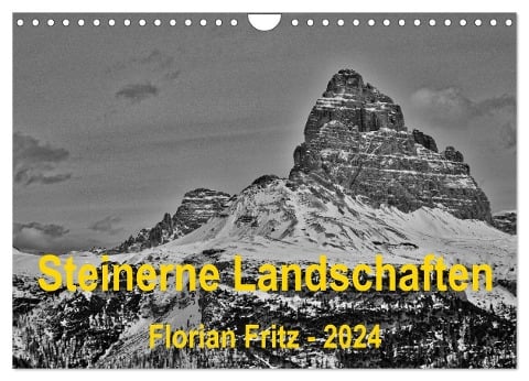 Steinerne Landschaften in Südtirol (Wandkalender 2024 DIN A4 quer), CALVENDO Monatskalender - Florian Fritz