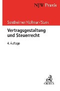 Vertragsgestaltung und Steuerrecht - Jürgen Sontheimer, Jens Kollmar, Caroline Luise Stark