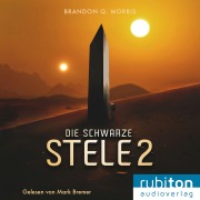 Cover-Bild zum Titel 'Die schwarze Stele 2' von 'Brandon Q. Morris'