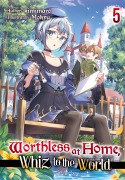 Cover-Bild zum Titel 'Worthless at Home, Whiz to the World: Volume 5' von 'Kimimaro'