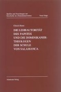 Die Lehrautorität des Papstes und die Dominikanertheologen der Schule von Salamanca - Ulrich Horst
