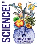 Cover-Bild zum Titel 'Knowledge Encyclopedia Science!' von 'Abigail Beall, Jack Challoner, Adrian Dingle, Derek Harvey, Bea Perks'
