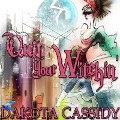 Quit Your Witchin' Lib/E - Dakota Cassidy