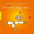 Cover-Bild zum Titel 'Ich liiebe Yoga, weil ...' von 'Barbara Liera Schauer'