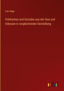 Cover-Bild zum Titel 'Politisches und Sociales aus der Ilias und Odyssee in vergleichender Darstellung' von 'Leo Hepp'