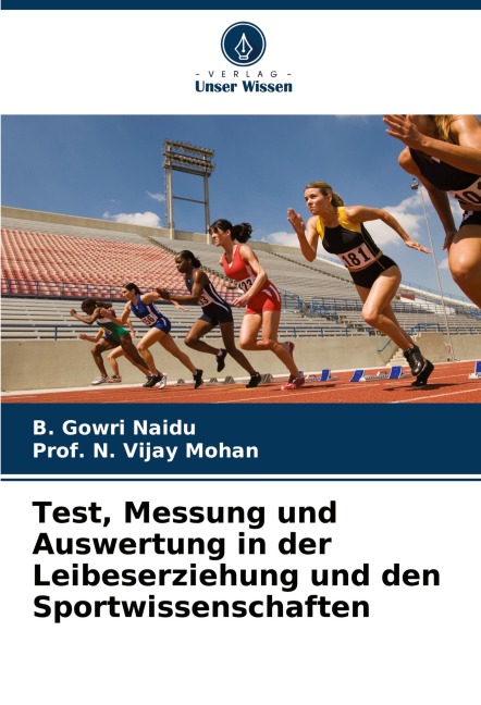 Test, Messung und Auswertung in der Leibeserziehung und den Sportwissenschaften - B. Gowri Naidu, N. Vijay Mohan