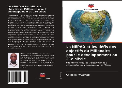 Le NEPAD et les défis des objectifs du Millénaire pour le développement au 21e siècle - Chijioke Iwuamadi