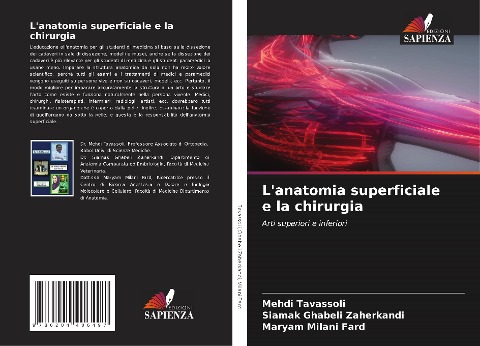 L'anatomia superficiale e la chirurgia - Mehdi Tavassoli, Siamak Ghabeli Zaherkandi, Maryam Milani Fard