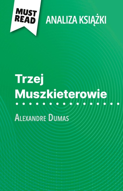 Trzej Muszkieterowie ksi¿¿ka Alexandre Dumas (Analiza ksi¿¿ki) - Lucile Lhoste
