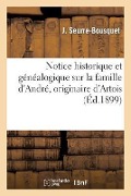 Cover-Bild zum Titel 'Notice Historique Et Généalogique Sur La Famille d'André, Originaire d'Artois' von 'Seurre-Bousquet'