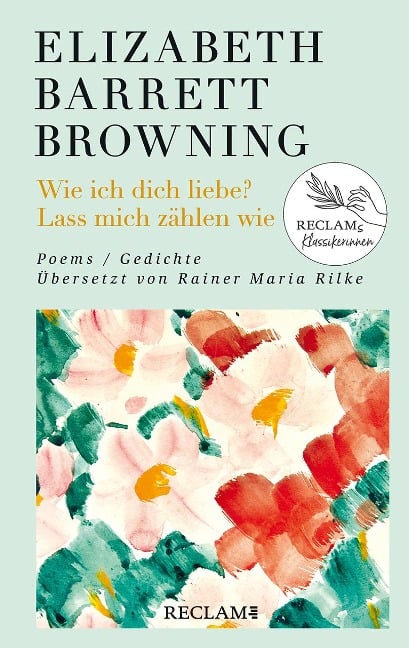 Wie ich dich liebe? Lass mich zählen wie. Poems/Gedichte - Elizabeth Barrett Browning