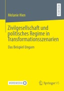 Cover-Bild zum Titel 'Zivilgesellschaft und politisches Regime in Transformationsszenarien' von 'Melanie Hien'