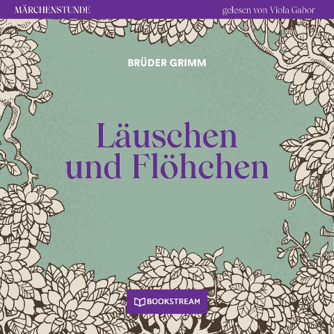 Läuschen und Flöhchen - Brüder Grimm