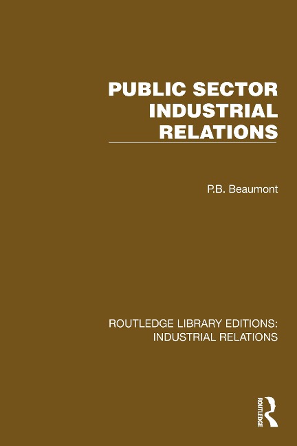 Public Sector Industrial Relations - P. B. Beaumont