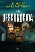 La desconocida - J. D. Barker, James Patterson