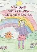 Cover-Bild zum Titel 'Mia und die kleinen Krankmacher' von ''