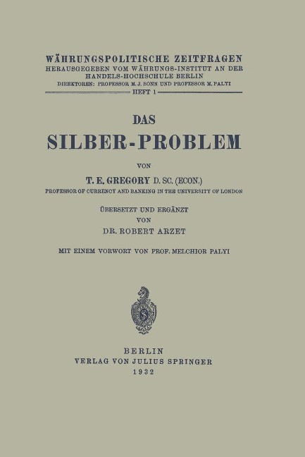 Das Silber-Problem - T. E. Gregory, Robert Arzet, Melchor Palyi