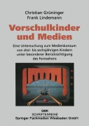 Cover-Bild zum Titel 'Vorschulkinder und Medien' von 'Christian Grüninger'