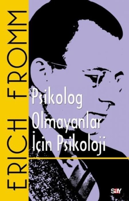 Psikolog Olmayanlar Icin Psikoloji - Erich Fromm