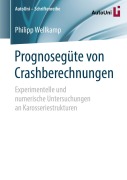Cover-Bild zum Titel 'Prognosegüte von Crashberechnungen' von 'Philipp Wellkamp'