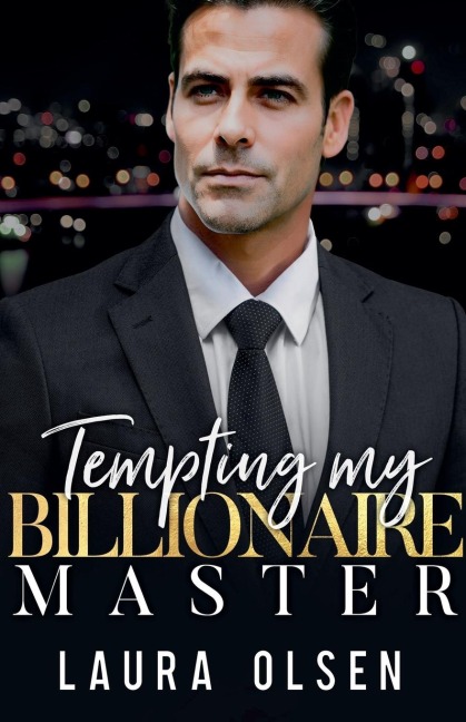 Tempting My Billionaire Master - Laura Olsen