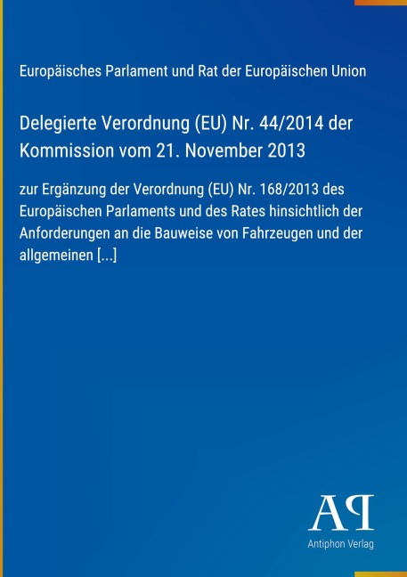 Delegierte Verordnung (EU) Nr. 44/2014 der Kommission vom 21. November 2013 - Europäisches Parlament und Rat der Europäischen Union