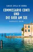 Cover-Bild zum Titel 'Commissario Conti und die Gier am See' von 'Carlos Ávila de Borba'
