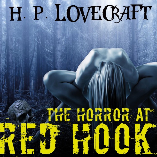 The Horror at Red Hook - H. P. Lovecraft