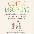 Gentle Discipline: Using Emotional Connection--Not Punishment--To Raise Confident, Capable Kids - Sarah Ockwell-Smith