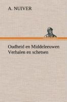 Oudheid en Middeleeuwen Verhalen en schetsen - A. Nuiver