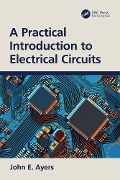 Cover-Bild zum Titel 'A Practical Introduction to Electrical Circuits' von 'John E. Ayers'