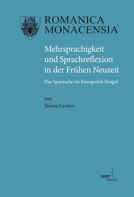 Mehrsprachigkeit und Sprachreflexion in der Frühen Neuzeit - Teresa Gruber