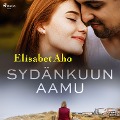 Cover-Bild zum Titel 'Sydänkuun aamu' von 'Elisabet Aho'