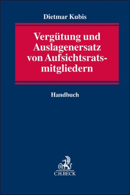 Vergütung und Auslagenersatz von Aufsichtsratsmitgliedern - Dietmar Kubis