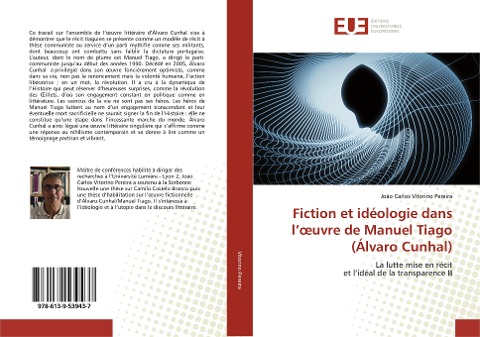 Fiction et idéologie dans l'¿uvre de Manuel Tiago (Álvaro Cunhal) - João Carlos Vitorino Pereira